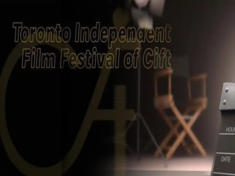 OCTOBER 2022 – Toronto Independent Film Festival of CIFT