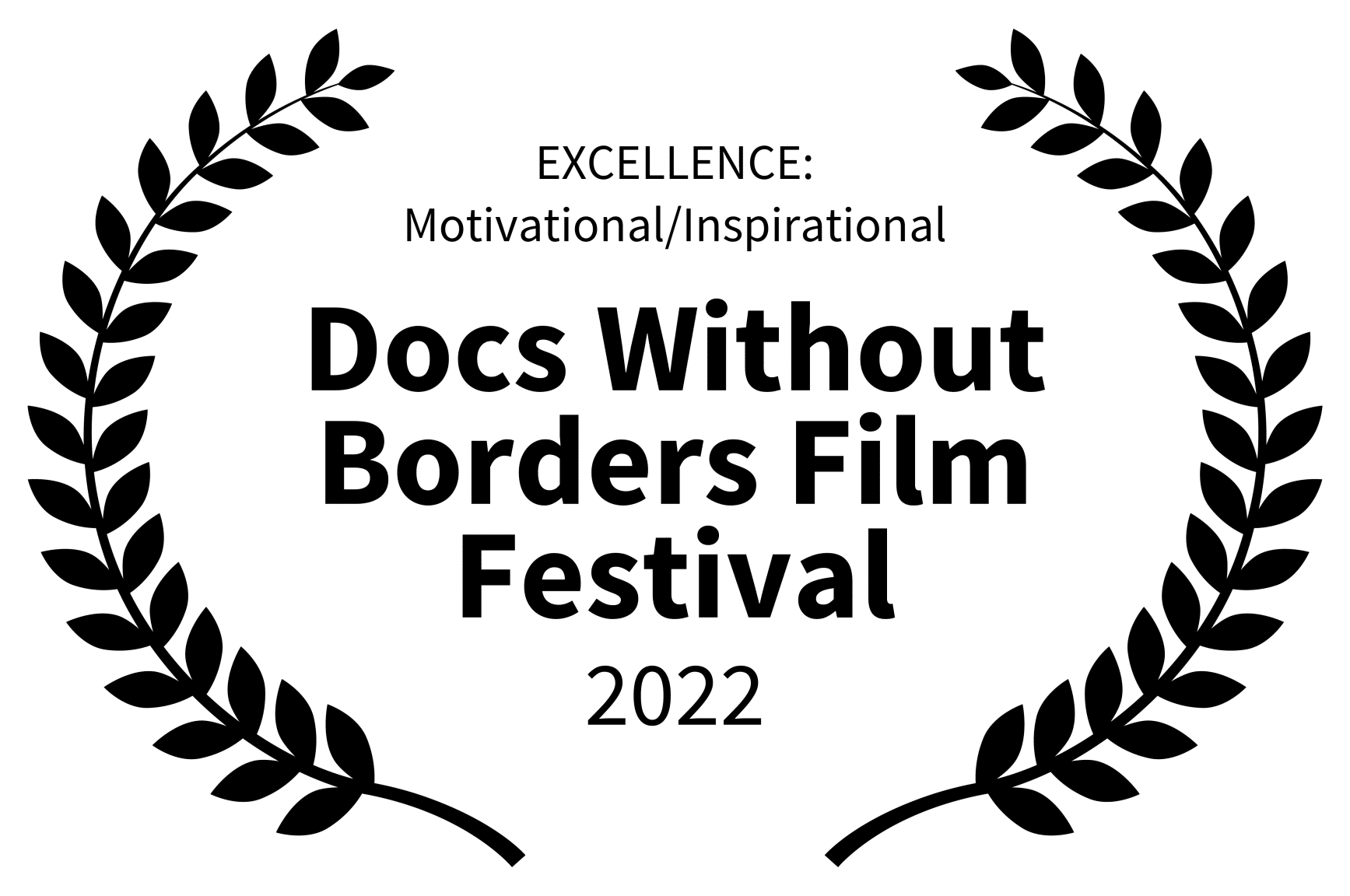 EXCELLENCE-MotivationalInspirational—Docs-Without-Borders-Film-Festival—2022 2
