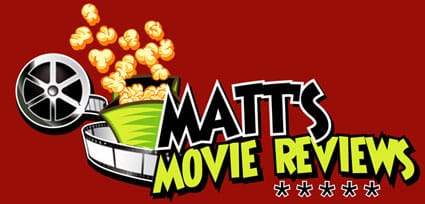Matt's Movie Reviews